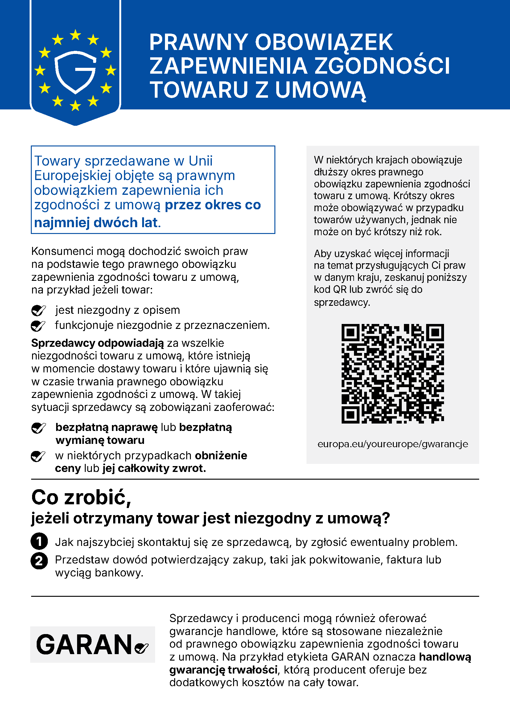 Your legal guarantee rights: Minimum two-year legal guarantee protection for goods sold in the European Union.